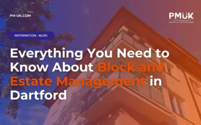 Everything You Need to Know About Block and Estate Management in Dartford