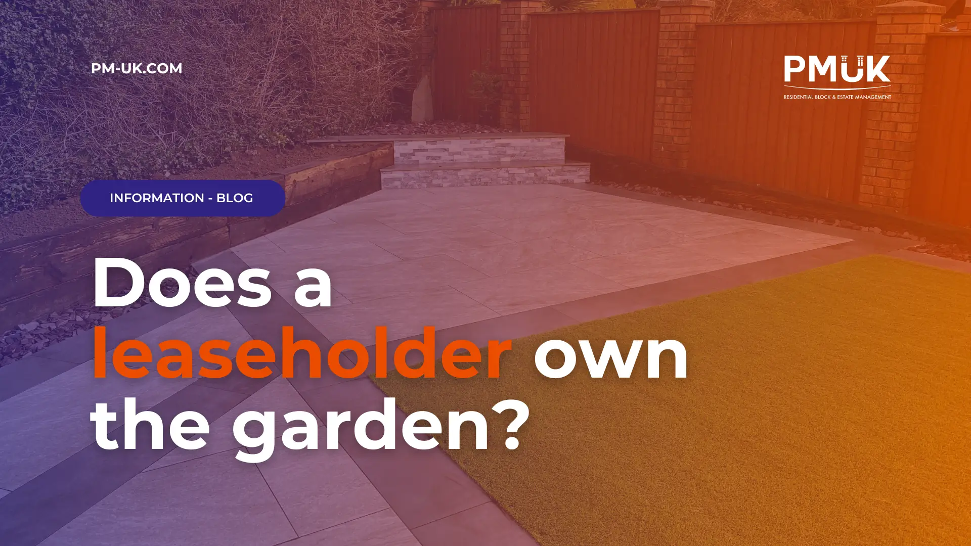 Image showing a landscaped garden with a text overlay asking 'Does a leaseholder own the garden?' and PMUK logo in the corner.